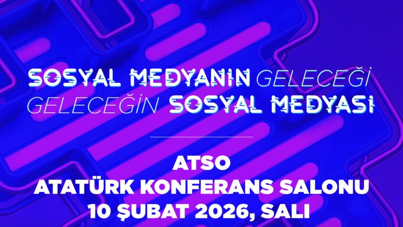 ATSO ve ARD’den “Dijital İnsan” Fikir Zirvesi